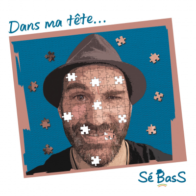 Sé BasS « Dans ma tête... »